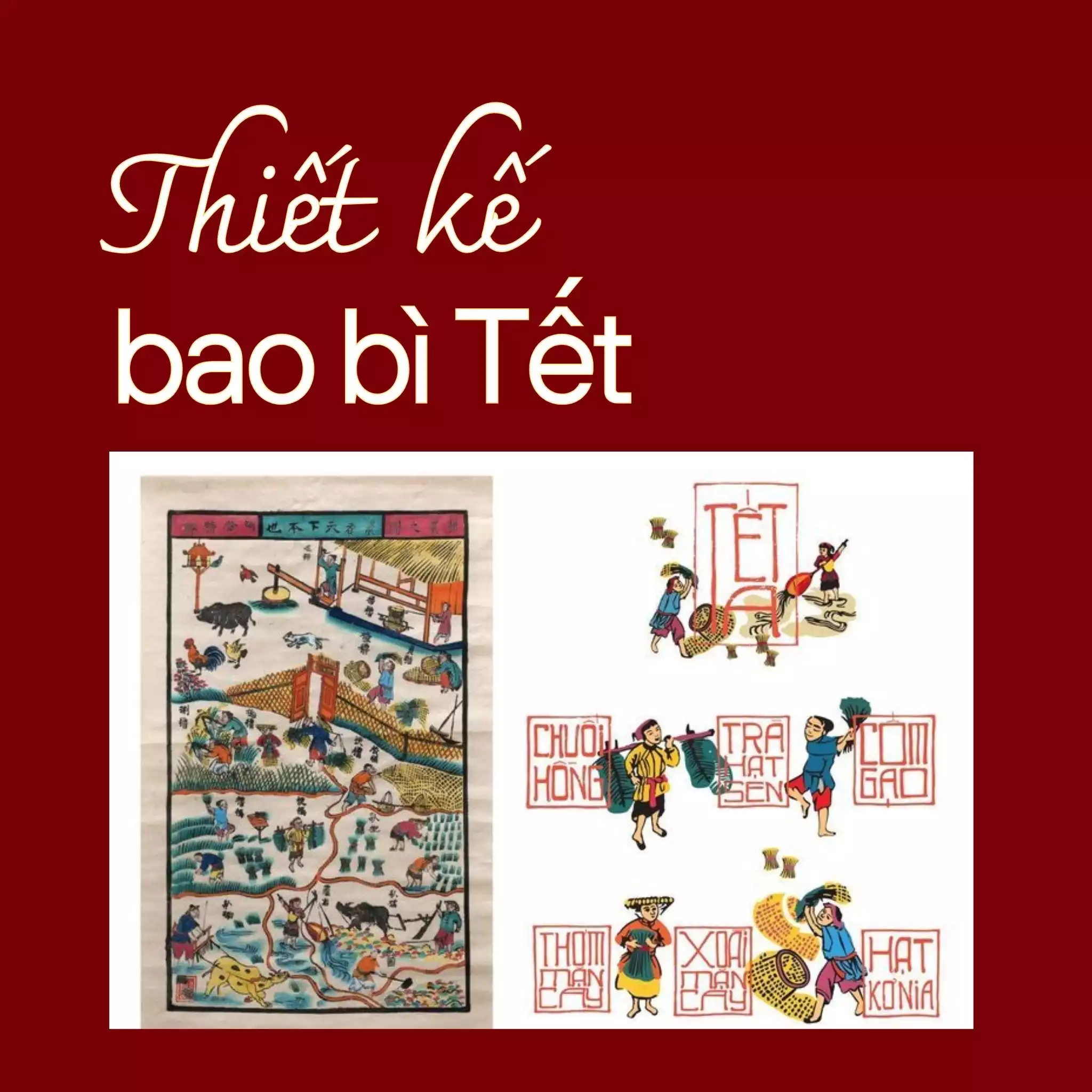 Chất liệu văn hóa dân gian trong thiết kế bao bì Tết - Sự hoài niệm kết nối cảm xúc